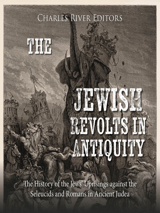 Title details for The Jewish Revolts in Antiquity by Charles River Editors - Wait list